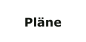 Pläne