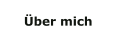Über mich